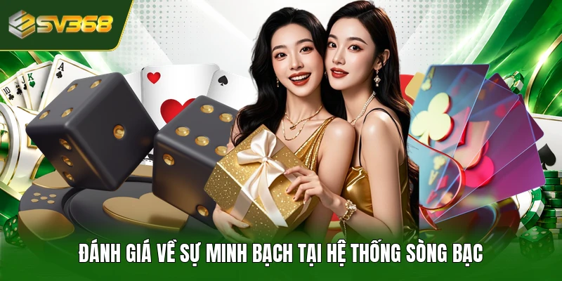 Đánh giá về sự minh bạch tại hệ thống sòng bạc