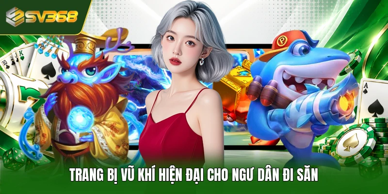 Trang bị vũ khí hiện đại cho ngư dân đi săn